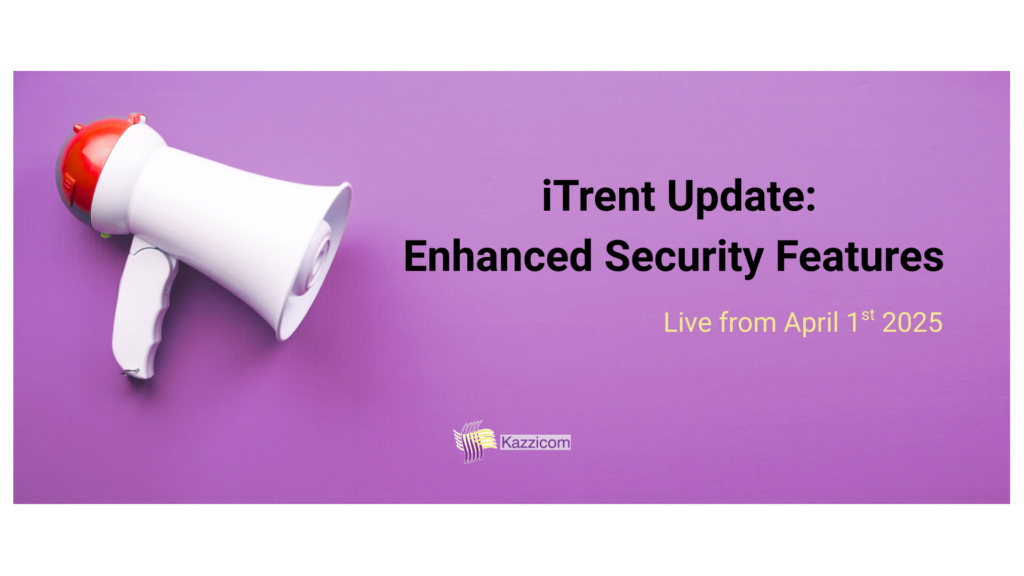 A picture of a megaphone with text 'iTrent Update: Enhanced security features'